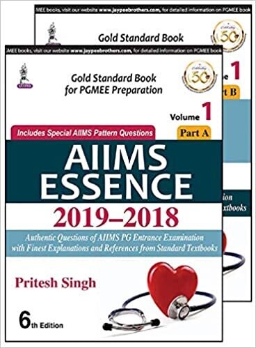 AIIMS ESSENCE 2019-2018 (Vol. 1 Part A &amp; B) 6th Edition
