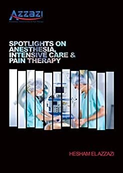 Spotlights on Anesthesia, Intensive Care &amp; Pain Therapy: Volume 3