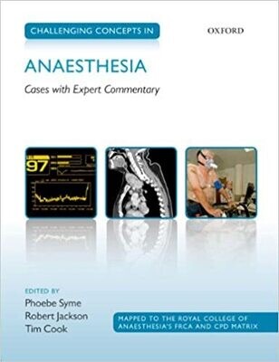 Challenging Concepts in Anaesthesia: Cases with Expert Commentary 1st Edition