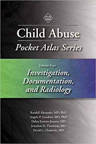 Child Abuse Pocket Atlas Series Volume 4: Investigation, Documentation, and Radiology
