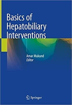 Basics of Hepatobiliary Interventions 1st ed. 2021 Edition