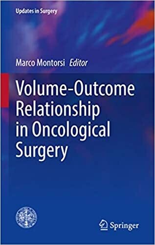 Volume-Outcome Relationship in Oncological Surgery (Updates in Surgery) 1st ed. 2021 Edition