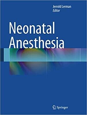 Neonatal Anesthesia 2015th Edition