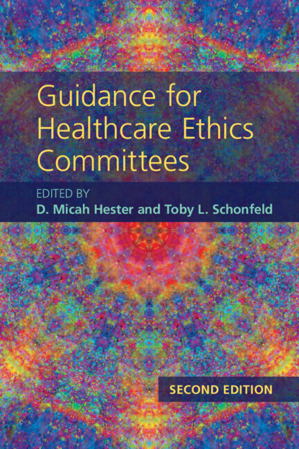 Guidance for Healthcare Ethics Committees 2nd Edition