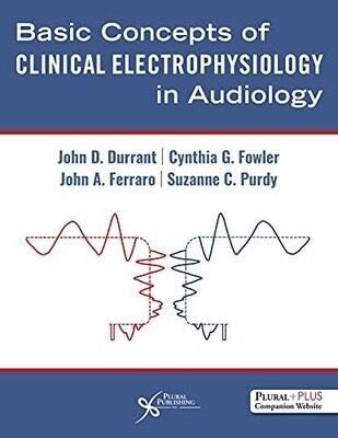 Basic Concepts of Clinical Electrophysiology in Audiology 1st Edition