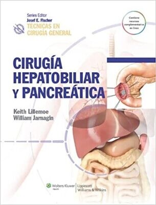 Técnicas en cirugía general. Cirugía hepatobiliar y pancreática (Tecnicas En Cirugia General / Techniques in General Surgery) (Spanish Edition) 1st Edition