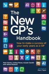 The New GP&#39;s Handbook: How to Make a Success of Your Early Years as a GP