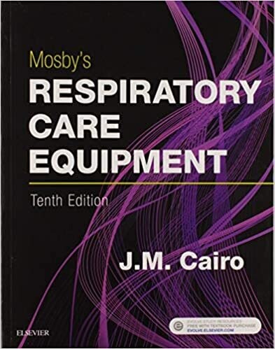 Mosby&#39;s Respiratory Care Equipment 10th Edition