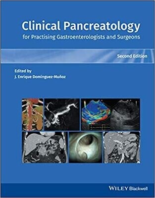 Clinical Pancreatology for Practising Gastroenterologists and Surgeons 2nd Edition