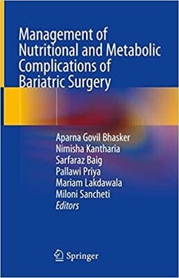 Management of Nutritional and Metabolic Complications of Bariatric Surgery 1st ed. 2021 Edition