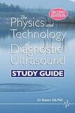 The Physics and Technology of Diagnostic Ultrasound: A Practitioner&#39;s Guide (Second Edition)