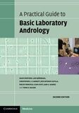 A Practical Guide to Basic Laboratory Andrology (Elements in the Philosophy of Mathematics) 2nd Edition