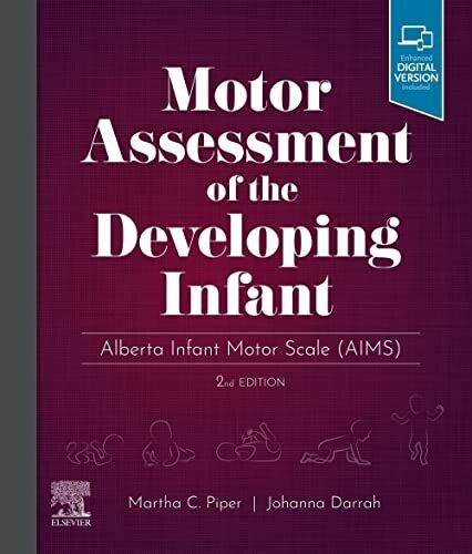 Motor Assessment of the Developing Infant: Alberta Infant Motor Scale (AIMS) 2nd Edition