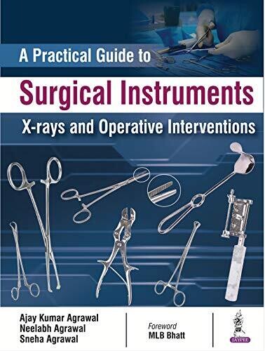 A Practical Guide to Surgical Instruments: X-Rays and Operative Interventions