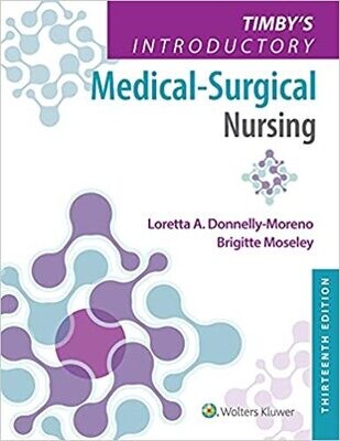 Timby&#39;s Introductory Medical-Surgical Nursing Thirteenth Edition