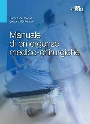 Manuale di emergenze medico-chirurgiche (Italian Edition)