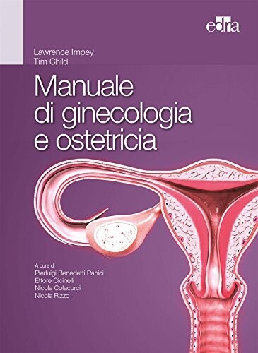 Manuale di ginecologia e ostetricia (Italian Edition)