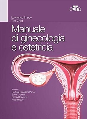 Manuale di ginecologia e ostetricia (Italian Edition)