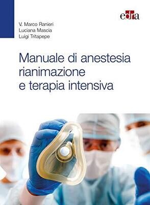 Manuale di anestesia, rianimazione e terapia intensiva (Italian Edition)