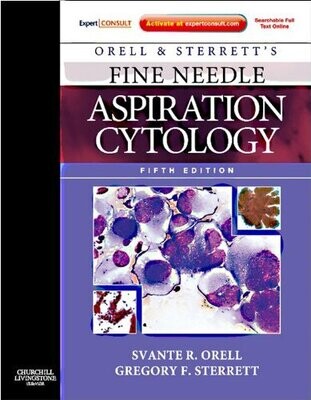 Orell, Orell and Sterrett&#39;s Fine Needle Aspiration Cytology E-Book: Expert Consult (Expert Consult Title: Online + Print) 5th Edition