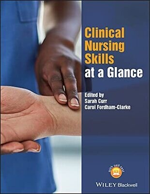Clinical Nursing Skills at a Glance (At a Glance (Nursing and Healthcare)) 1st Edition