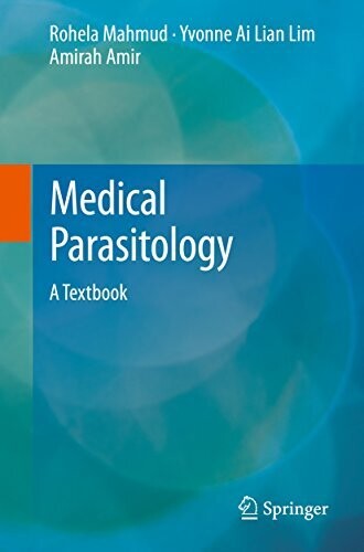 Medical Parasitology: A Textbook 1st ed. 2017 Edition