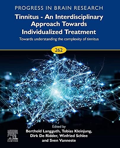 Tinnitus - An Interdisciplinary Approach Towards Individualized Treatment: Towards Understanding the Complexity of Tinnitus