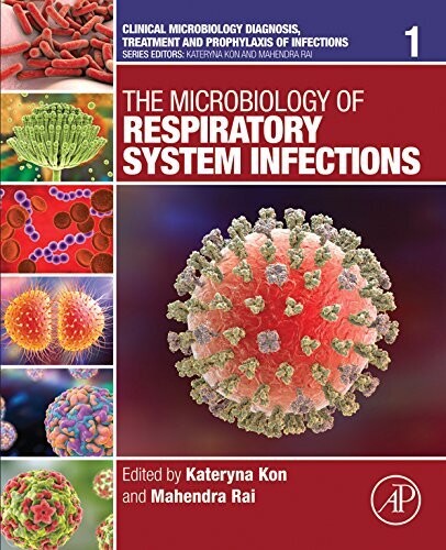 The Microbiology of Respiratory System Infections (ISSN Book 1) 1st Edition