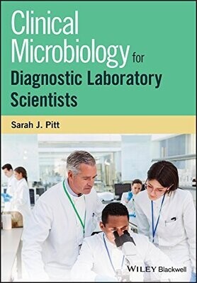 Clinical Microbiology for Diagnostic Laboratory Scientists 1st Edition