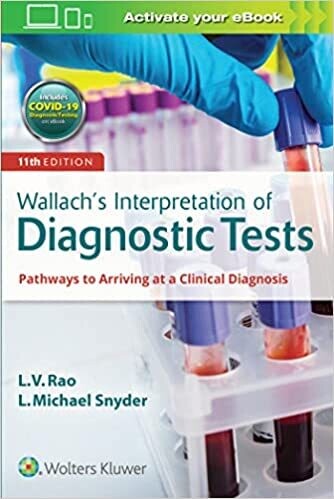 Wallach&#39;s Interpretation of Diagnostic Tests 11th Edition 2021