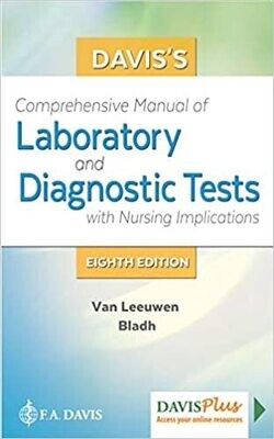 Davis&#39;s Comprehensive Manual of Laboratory and Diagnostic Tests With Nursing Implications (Davis&#39;s Comprehensive Handbook of Laboratory &amp; Diagnostic Tests With Nursing Implications) 8th Edition
