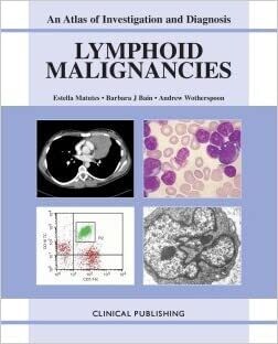 Lymphoid Malignancies: An Atlas of Investigation and Diagnosis: An Atlas of Investigation and Management 1st Edition