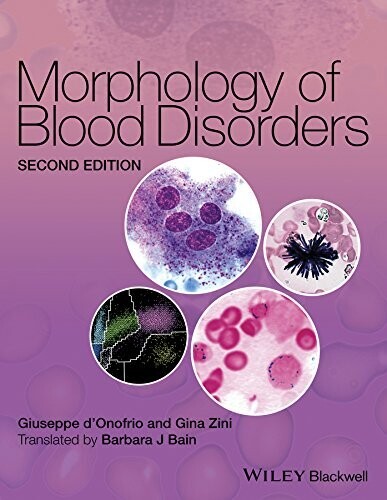 Morphology of Blood Disorders 2nd Edition