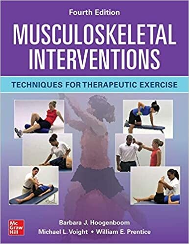Musculoskeletal Interventions: Techniques for Therapeutic Exercise, Fourth Edition
