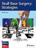 Skull Base Surgery: Strategies 1st Edition