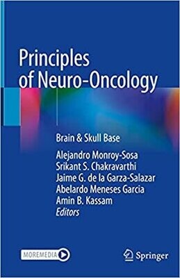 Principles of Neuro-Oncology: Brain &amp; Skull Base 1st ed. 2021 Edition