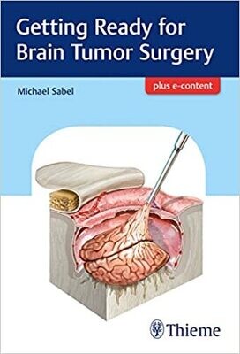 Getting Ready for Brain Tumor Surgery 1st Edition