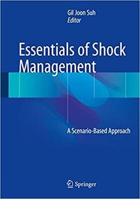 Essentials of Shock Management: A Scenario-Based Approach 1st ed. 2018 Edition