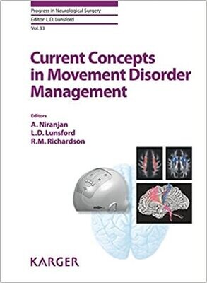 Current Concepts in Movement Disorder Management (Progress in Neurological Surgery Book 33) 1st Edition