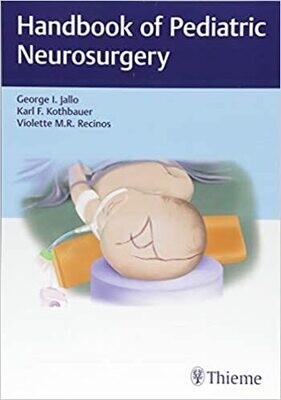 Handbook of Pediatric Neurosurgery 1st Edition