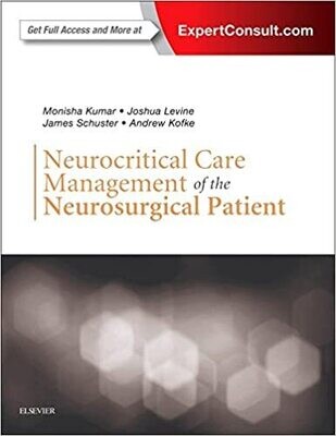 Neurocritical Care Management of the Neurosurgical Patient 1st Edition