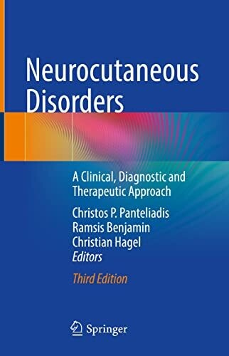 Neurocutaneous Disorders: A Clinical, Diagnostic and Therapeutic Approach 3rd Edition