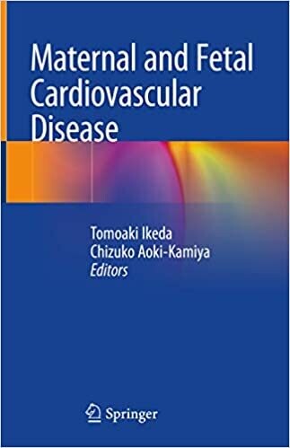 Maternal and Fetal Cardiovascular Disease 1st ed. 2019 Edition