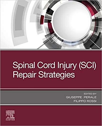 Spinal Cord Injury (SCI) Repair Strategies (Woodhead Publishing Biomaterials) 1st Edition