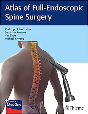 Atlas of Full-Endoscopic Spine Surgery 1st Edition