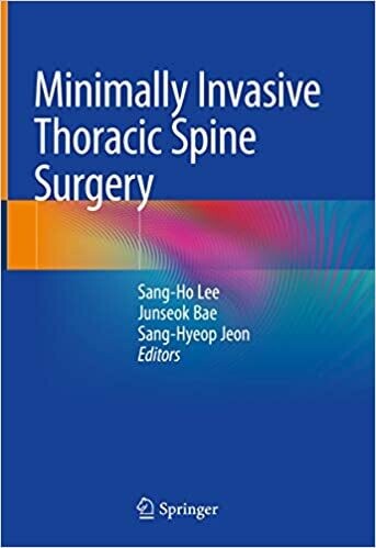 Minimally Invasive Thoracic Spine Surgery 1st ed. 2021 Edition