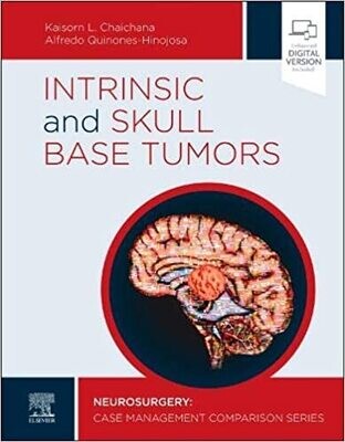 Intrinsic and Skull Base Tumors: Neurosurgery: Case Management Comparison Series 1st Edition