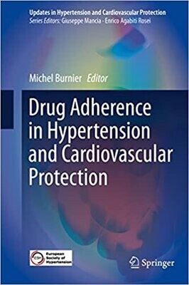 Drug Adherence in Hypertension and Cardiovascular Protection (Updates in Hypertension and Cardiovascular Protection)