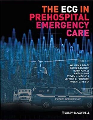 The ECG in Prehospital Emergency Care 1st Edition