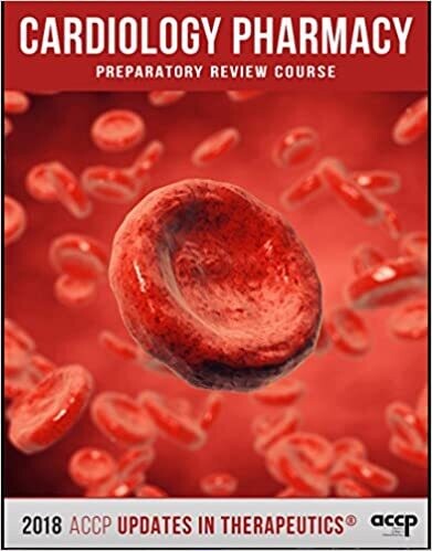 Updates in Therapeutics: Cardiology Pharmacy Preparatory Review Course